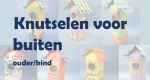 De activiteit 'Knutselen voor Buiten ouder/kind' van Diaconie Haarlem wordt u aangeboden door dekleineladder.nl uit Haarlem